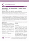 Research paper thumbnail of A mesenteric cyst presenting as a femoral hernia: a case report