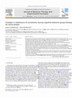 Research paper thumbnail of Changes in intolerance of uncertainty during cognitive behavior group therapy for social phobia