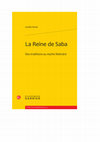 Research paper thumbnail of La reine de Saba : des Traditions au mythe littéraire