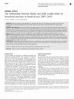 Research paper thumbnail of The relationship between family and child weight status by household structure in South Korea: 2007-2010