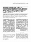 Methionine synthase (MTR) 2756 (A ? G) polymorphism, double heterozygosity methionine synthase 2756 AG/methionine synthase reductase (MTRR) 66 AG, and elevated homocysteinemia are three risk factors for having a child with Down syndrome Cover Page