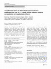 Research paper thumbnail of Translational fusion of chloroplast-expressed human papillomavirus type 16 L1 capsid protein enhances antigen accumulation in transplastomic tobacco