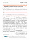 Research paper thumbnail of Cattle tick vaccine researchers join forces in CATVAC