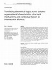 Research paper thumbnail of Translating theoretical logics across borders: organizational characteristics, structural mechanisms and contextual factors in international alliances