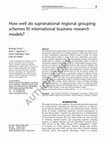 Research paper thumbnail of How well do supranational regional grouping schemes fit international business research models?