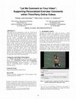 Research paper thumbnail of "Let Me Comment on Your Video" : Supporting Personalized End-User Comments within Third-Party Online Videos