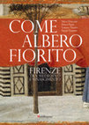 Research paper thumbnail of Come albero fiorito. Firenze tra Medioevo e Rinascimento