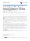 Health-related quality of life and physical recovery after a critical illness: a multi-centre randomised controlled trial of a home-based physical rehabilitation program Cover Page