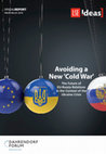 Avoiding a New 'Cold War' The Future of EU-Russia Relations in the Context of the Ukraine Crisis Cover Page