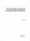 Research paper thumbnail of Routledge Handbook of Muslim-Jewish Relations