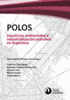 Research paper thumbnail of POLOS Injusticias ambientales e industrialización petrolera en Argentina