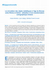 Research paper thumbnail of La circulation des objets métalliques à l'âge du Bronze entre Rhône et Saône : utilisation d'une transformation cartographique linéaire