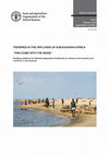 FISHERIES IN THE DRYLANDS OF SUB-SAHARAN AFRICA " Fish come with the rains ": Building resilience for fisheries-dependent livelihoods to enhance food security and nutrition in the drylands Cover Page