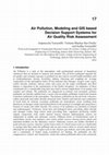 Research paper thumbnail of Air Pollution, Modeling and GIS based Decision Support Systems for Air Quality Risk Assessment