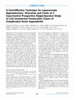 Research paper thumbnail of A Cost-Effective Technique for Laparoscopic Appendectomy: Outcomes and Costs of a Case-Control Prospective Single-Operator Study of 112 Unselected Consecutive Cases of Complicated Acute Appendicitis