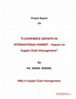 " E-COMMERCE GROWTH IN INTERNATIONAL MARKET - Impact on Supply Chain Management " by Mr. XXXXX XXXXXX Cover Page