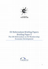 Research paper thumbnail of EU Referendum Briefing Papers Briefing Paper 5, The UK Referendum on EU Membership: Economic Development