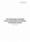 Research paper thumbnail of The Transformation of the Global Political Economy: Opportunities and Challenges for Developing Countries