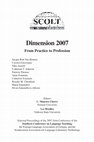 From Practice to Profession. Dimension 2007. Selected Proceedings of the 2007 Joint Conference of the Southern Conference on Language Teaching, the Foreign Language Association of Georgia, and the Southeastern Association for Language Laboratory Technology Cover Page