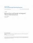 Research paper thumbnail of Between Power and Principle: An Integrated Theory of International Law