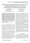 Research paper thumbnail of Relationship Compatibility Determination for Ever- Lasting Intense Romantic Love in Human Relationships through Perceptual Computing