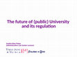 Research paper thumbnail of The future of Spanish Public Universities and their regulation