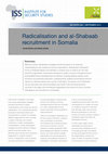 Research paper thumbnail of Radicalisation and al-Shabaab recruitment in Somalia