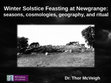 Research paper thumbnail of Late Neolithic Feasting at Newgrange: Seasons, Cosmologies, Geography & Ritual