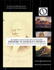 De viajeros y coleccionistas de antigüedades. Frédéric Waldeck en México: historia, origen y naturaleza del hombre americano en los albores de la modernidad Cover Page