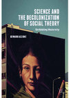 Science and the Decolonization of Social Theory: Unthinking Modernity Cover Page