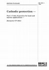 Cathodic protection — Part 1: Code of practice for land and marine applications — (formerly CP 1021 Cover Page