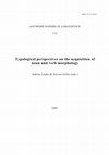 Typological perspectives on the acquisition of noun and verb morphology Cover Page