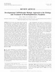 Research paper thumbnail of Developmental cell/molecular biologic approach to the etiology and treatment of bronchopulmonary dysplasia