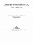 Research paper thumbnail of RECONCEPTUALIZING GOOD PRACTICE OF MATHEMATICS TEACHING THROUGH LESSON STUDY IN INDONESIA To be presented at: International Seminar on Innovation in Mathematics and Mathematics Education 1 ST ISIM-MED 2014