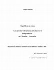 Clément Thibaud  "Repúblicas en armas. Los ejércitos bolivarianos en la Guerra de Independencia  en Colombia y Venezuela" Cover Page