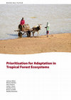 Research paper thumbnail of Prioritisation for Adaptation in Tropical Forest Ecosystems