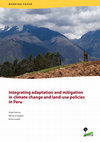 Research paper thumbnail of Integrating adaptation and mitigation in climate change and land-use policies in Peru