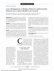 Research paper thumbnail of Case Management to Reduce Risk of Cardiovascular Disease in a County Health Care System