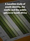 Research paper thumbnail of A baseline study of youth identity, the media and the public sphere in South Africa