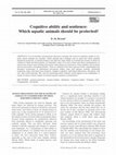 Research paper thumbnail of Cognitive ability and sentience: Which aquatic animals should be protected?