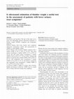 Research paper thumbnail of Is ultrasound estimation of bladder weight a useful tool in the assessment of patients with lower urinary tract symptoms