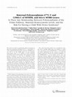 Maternal polymorphisms 677CT and 1298AC of MTHFR, and 66AG MTRR genes: Is there any relationship between polymorphisms of the folate pathway, maternal homocysteine levels, and the risk for having a child with Down syndrome Cover Page