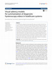 Visual saliency models for summarization of diagnostic hysteroscopy videos in healthcare systems Cover Page