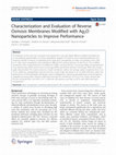 Research paper thumbnail of Characterization and Evaluation of Reverse Osmosis Membranes Modified with Ag 2 O Nanoparticles to Improve Performance