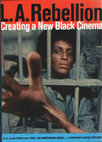 Research paper thumbnail of L.A. Rebellion: Creating a New Black Cinema