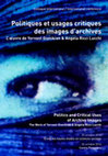 Research paper thumbnail of Politiques et usages critiques des images d’archives. L’oeuvre de Yervant Gianikian & Angela Ricci Lucchi