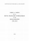 Research paper thumbnail of Revue française d'héraldique et de sigillographie. Table et index (1938-2012)