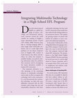 Research paper thumbnail of Integrating Multimedia Technology in a High School EFL Program In: English Teaching Forum 2006, Volume 44, Number 3