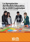 Research paper thumbnail of La apropiación del Modelo educativo de la UAM Cuajimalpa. 10 años de vida    Registro ISBN 978-607-28-0486-9