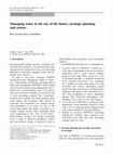 Research paper thumbnail of Managing water in the city of the future; strategic planning and science